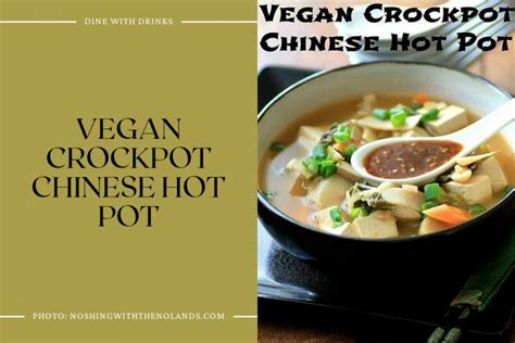 18 Hot Pot Recipes Thatll Make Your Taste Buds Sizzle Dinewithdrinks