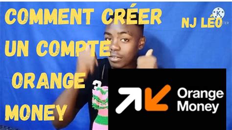 Comment créer un compte orange money YouTube