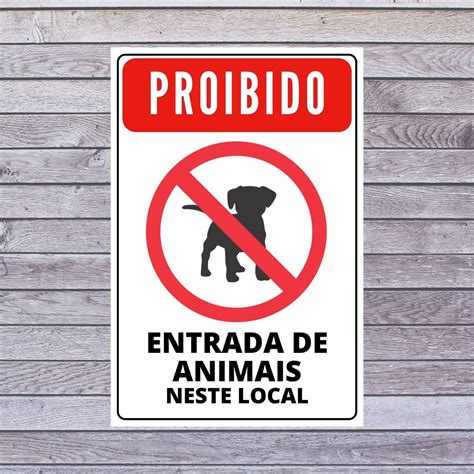 Placa Proibido Entrada De Animais Neste Local X Cm No Elo Rl