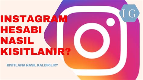 Instagram Hesabi Nasil Kisitlanir Ve Kisitlanan Hesap Nasil Kisitlmadan