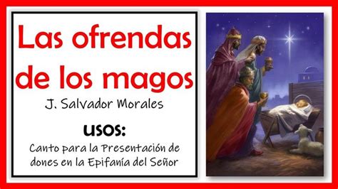 Canto De Ofertorio Para La Epifan A Las Ofrendas De Los Magos De