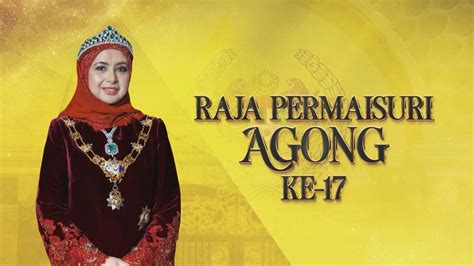 Infografik Agongkita Raja Permaisuri Agong Ke Youtube