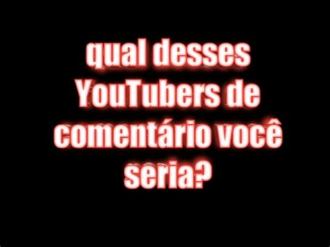 Qual Desses Youtubers De Comentário Você Seria Fã Do Zy Quizur