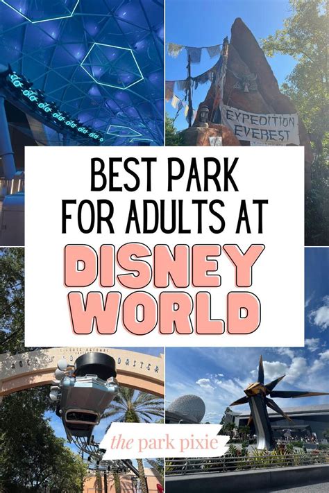 Best Disney Park For Adults A Comparison Guide Updated 2025 • The Park Pixie