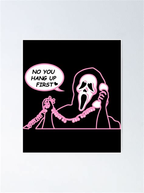 Ghostface No You Hang Up First Sticker Poster For Sale By Twellme