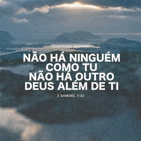 2 Samuel 7 22 25 Quão grande é o SENHOR Deus Não há ninguém como o