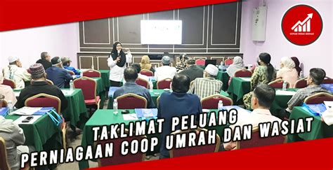 Taklimat Peluang Perniagaan Coop Umrah Dan Wasiat Aktiviti Koperasi