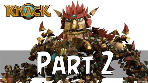 Knack Gameplay Part 2 YouTube