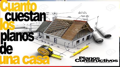 ¿cuánto Cuestan Los Planos De Una Casa