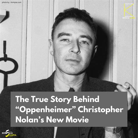 True Story Behind Oppenheimer Christopher Nolans New Movie Bingkai