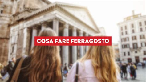 Ferragosto Numerosi Eventi Gratis Nella Tua Citt Spettacoli Da Non