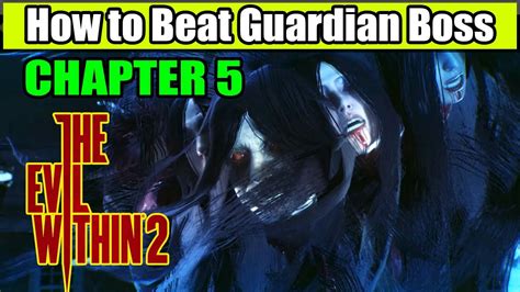 The Evil Within How To Beat Guardian Boss Chapter Guardian Boss