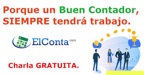 Un Buen Contador Siempre Tendr Trabajo Elconta Mx Cursos En L Nea