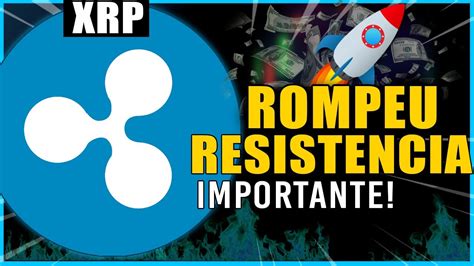 Ripple Xrp Rompeu Resistencia Importante Veja Os Proximos Passos Que Essa Criptomoeda Pode