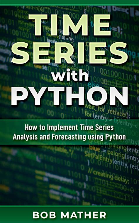 Time Series With Python How To Implement Time Series Analysis And Forecasting Using Python By