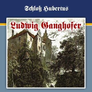 Ludwig Ganghofer 1 Schloß Hubertus HolyShop