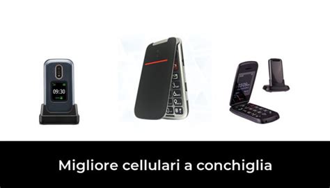 46 Migliore Cellulari A Conchiglia Nel 2022 In Base A 310 Recensioni