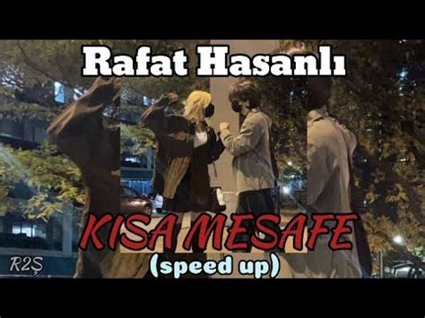 Rafat Hasanl Kisa Mesafe Speed Up Youtube