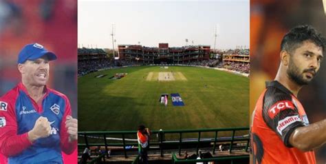 Dc Vs Srh Ipl Arun Jaitley Stadium Delhi Pitch Report Team