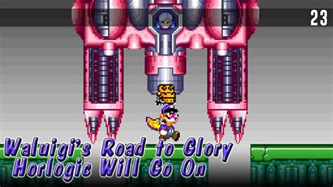 Waluigi S Road To Glory Horlogic Will Go On 23 YouTube