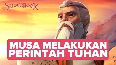 Musa Melakukan Perintah Tuhan Superbook YouTube