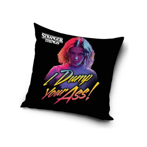 STRANGER THINGS Polštář STRANGER THINGS Eleven I Dump Your Ass 40x40