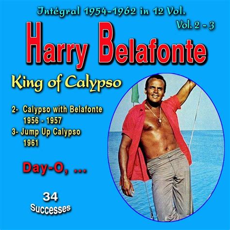 Tribute To Harry Belafonte - King Of Calypso - Integral 1954-1962 - Vol ...