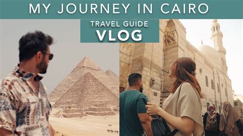 Days In Cairo The Travel Guide For First Timers K Youtube