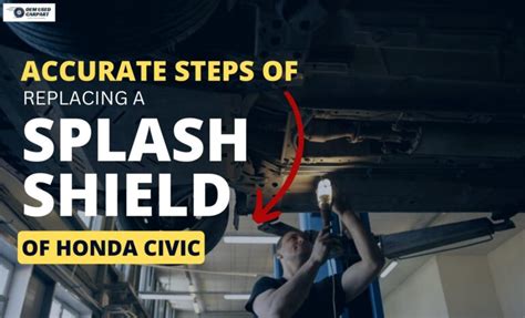 How To Replace Engine Splash Shield Honda Civic