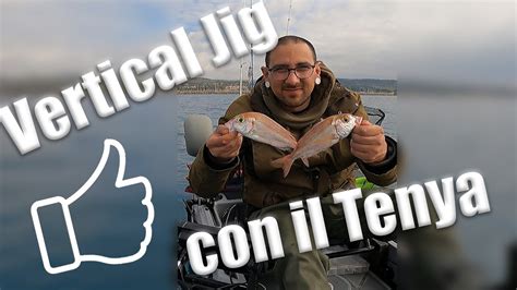 Provo Per La Prima Volta Una Canna Da Vertical Jig Con Il Tenya