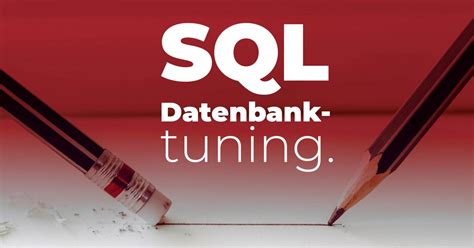 Tuning für ihre SQL Datenbanken Neue Features zur Optimierung S L