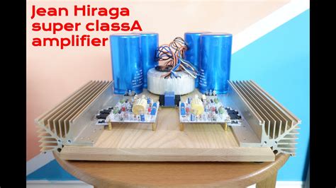 Jean Hiraga Super ClassA 30W Amplifier Build Part 2 YouTube