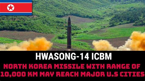 North Korea Test Hwasong 14 Icbm With Range Of 10 000 Km May Reach