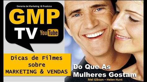 Filme De Marketing E Vendas Do Que As Mulheres Gostam Youtube