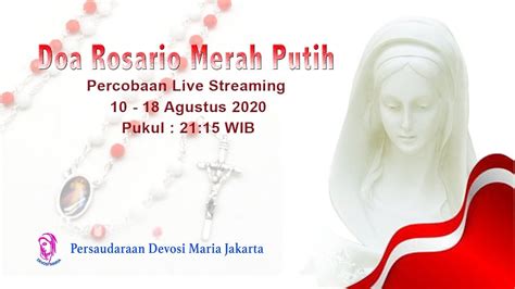 Percobaan Live Streaming Doa Rosario Merah Putih Hari Ke 6