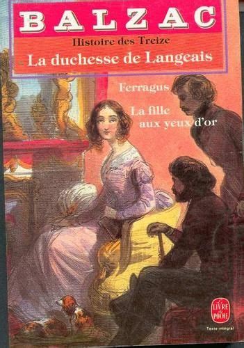 Balzac Histoire Des Treize Ferragus La Duchesse De Langeais La