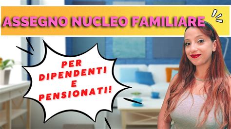 ASSEGNO AL NUCLEO FAMILIARE Come Funziona Come Si Richiede YouTube