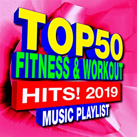 Top 50 Fitness Workout Playlist Hits 2019 Album By Workout Music