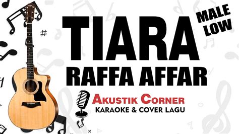 Tiara Raffa Affar Karaoke Akustik Male Low Key YouTube