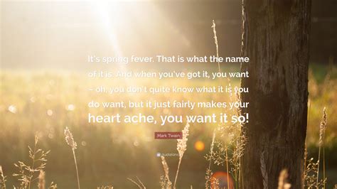 Mark Twain Quote Its Spring Fever That Is What The Name Of It Is