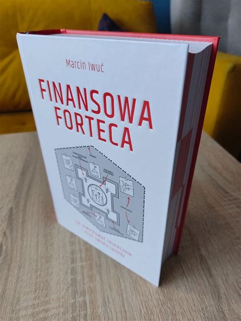 Książka Finansowa Forteca Marcin Iwuć Nowa Sosnowiec Kup teraz na