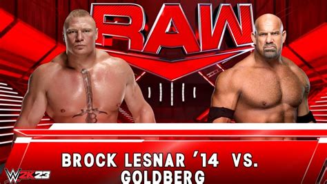 Full Match Brock Lesnar Vs Goldberg Rae 2k23 Youtube