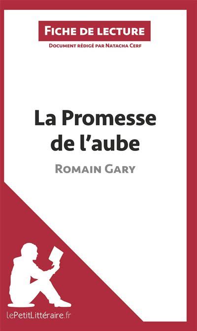 La Promesse De L Aube De Romain Gary Fiche De Lecture R Sum Complet