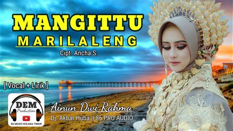 Lagu Bugis Abadi Mangittu Marilaleng Lirik Vocal Cipt Ancha S