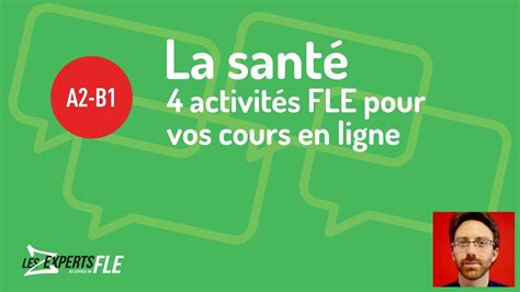 4 activités FLE pour parler de la santé A2 B1 YouTube