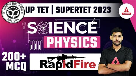 UPTET SUPER TET 2023 UPTET SUPER TET Physics Classes 200 MCQs