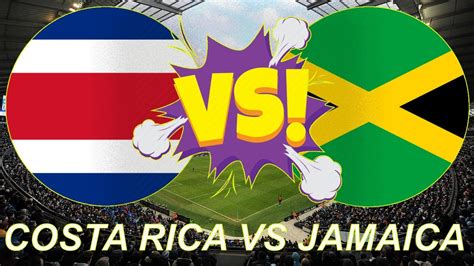 Costa Rica Vs Jamaica Reggae Boyz Honduras Vs Haiti Concacaf U17