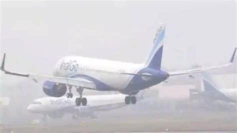 Dense Fog Disrupts Delhi Airport Operations Over 100 Flights Delayed