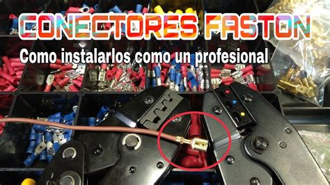 CONECTORES FASTON CÓMO INSTALARLOS DE FORMA PROFESIONAL YouTube