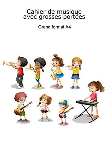 Cahier de musique avec grosses portées grand format A4 pour enfant et